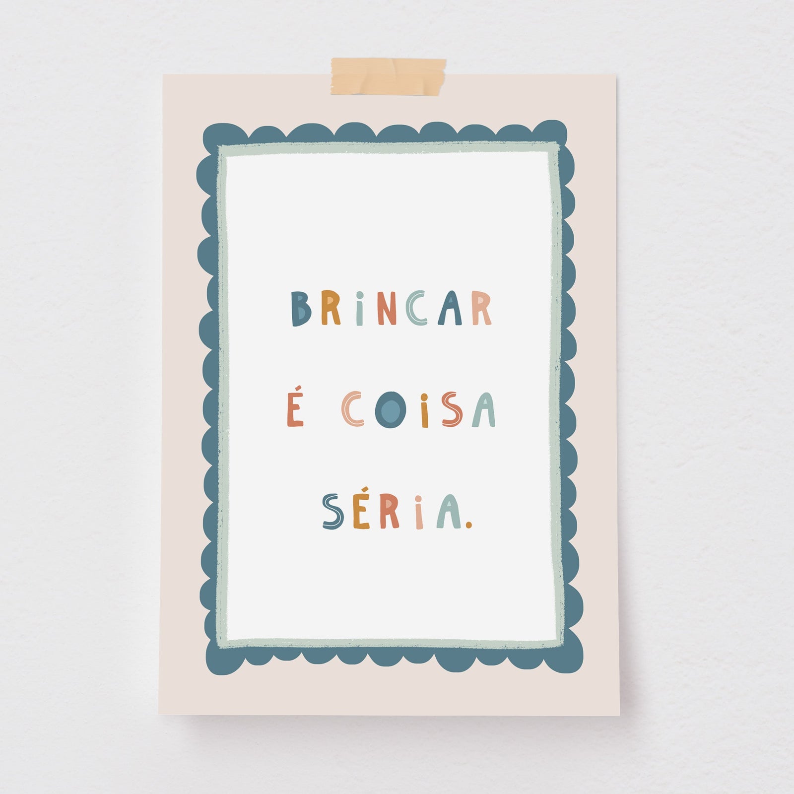 Pôster Decorativo Brincar é coisa Séria